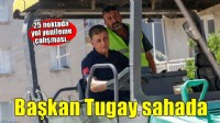 Tugay sahada inceledi