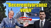 Tugay’dan İnan’a İZBAN yanıtı: Beceremiyorsanız verin, biz işletelim