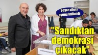 Tunç Soyer: ''Sandıktan demokrasi çıkacak''