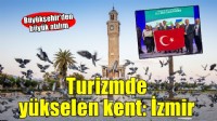 Turizmde yükselen kent: İzmir