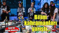 Türkiye'nin bilim kahramanları Fuar İzmir'de yarıştı