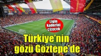 Türkiye'nin gözü Göztepe'de olacak