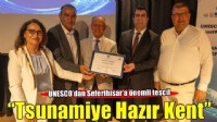 UNESCO’dan Seferihisar’a Tsunamiye Hazır Kent tescili