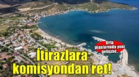 Urla planlarında yeni gelişme: İtirazlara komisyondan ret!