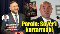 Utku Gümrükçü atamasının perde arkası... Parola: Tunç Soyer'i Kurtarmak!