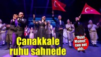 Uyan Memet Çanakkale ruhunu sahneye taşıdı
