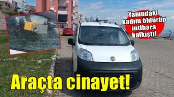 Yanındaki kadını öldürüp, intihar girişiminde bulundu