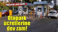 Yeni yılda otopark ücretlerine dev zam! Yüzde 100 ile 185 arasında..