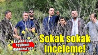 Yeşilçam Mahallesi’nde sokak sokak inceleme