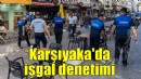 Zabıtadan Bostanlı’da işgal denetimi